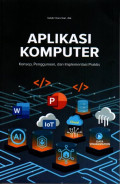 Aplikasi Komputer: Konsep, penggunaan dan implementasi praktis