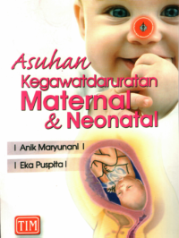 Asuhan Kegawatdaruratan Maternal & Neonatal