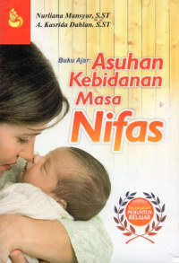 Buku ajar: asuhan kebidanan masa nifas