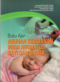Buku Ajar Asuhan Kebidanan Pada Neonatus, Bayi dan Balita