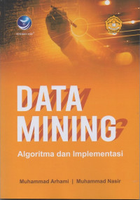 Data Mining Algoritma dan Implmentasi