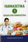 Farmasetika 1 = Dasar Ilmu Farmasetika
