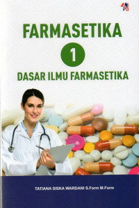 Farmasetika 1 = Dasar Ilmu Farmasetika