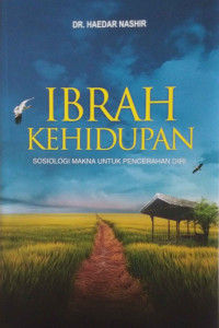 Image of Ibrah Kehidupan: sosiologi makna untuk pencerahan diri