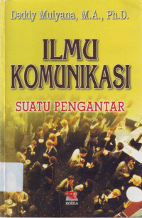 Ilmu Komunikasi: suatu pengantar