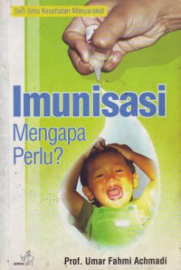 Imunisasi Mengapa Perlu?