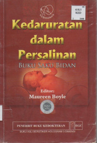 Kedaruratan dalam Persalinan: Buku Saku Bidan