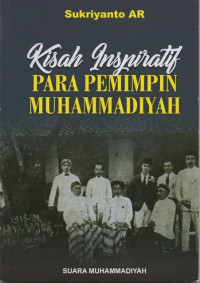 Image of Kisah Inspiratif Para Pemimpim Muhammadiyah