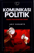 Komunikasi Politik: Suatu pemahaman awal