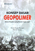 Konsep Dasar Geopolimer; Bahan Pengikat yang Ramah Lingkungan