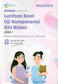Latihan Soal Uji Kompetensi DIII Bidan, Jilid I