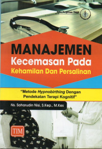 Manajemen Kecemasan Pada Kehamilan dan Persalinan