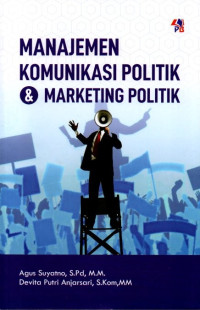 Image of Manajemen Komunikasi Politik dan Marketing Politik