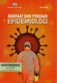 Manfaat dan Peranan Epidemiologi