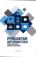 Pengantar Informatika: Konsep dasar dan aplikasi di era digital