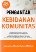 Pengantar Kebidanan Komunitas: Konsep dasar kebidanan di komunitas, strategi-strategi pelayanan di komunitas, identifikasi masalah kebidanan di komunitas, peningkatan pengetahuan inu melalui kelas hamil, perlindungan berbagai aspek hukum untuk bidan di Indonesia