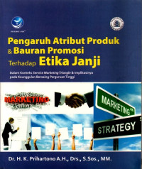 Image of Pengaruh Atribut Produk & Bauran Promosi terhadap Etika Janji