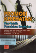 Promosi Kesehatan dan Praktik Penyuluhan Kesehatan