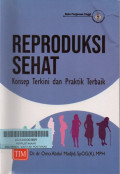 Reproduksi Sehat: Konsep Terkini dan Praktik Terbaik
