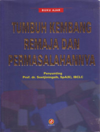 Tumbuh Kembang Remaja dan Permasalahannya